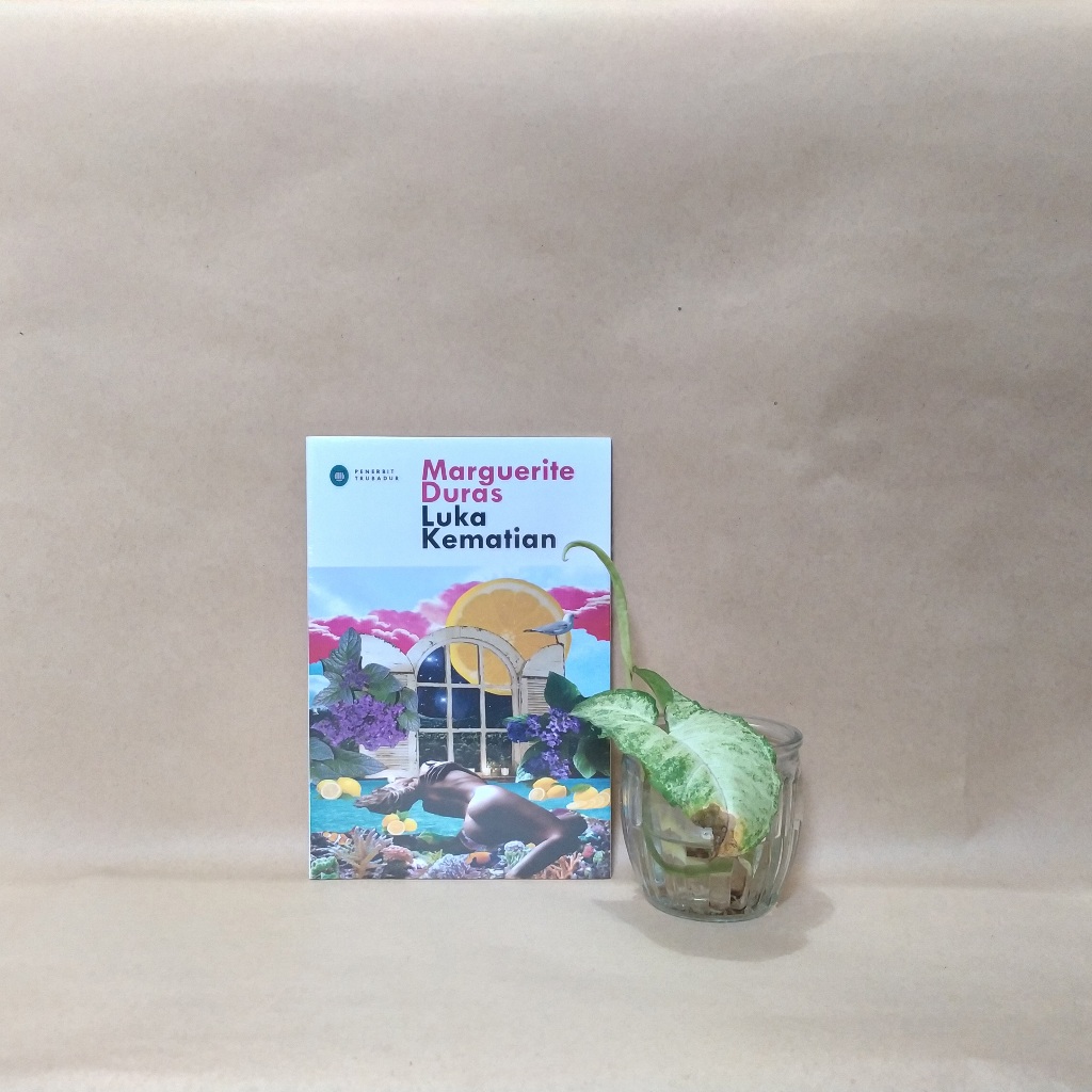 LUKA KEMATIAN - MARGUERITE DURAS