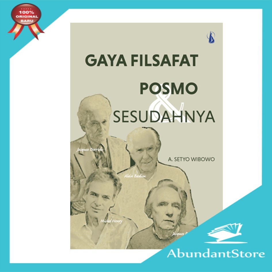 Buku Gaya Filsafat Posmo dan Sesudahnya -  A. Setyo Wibowo