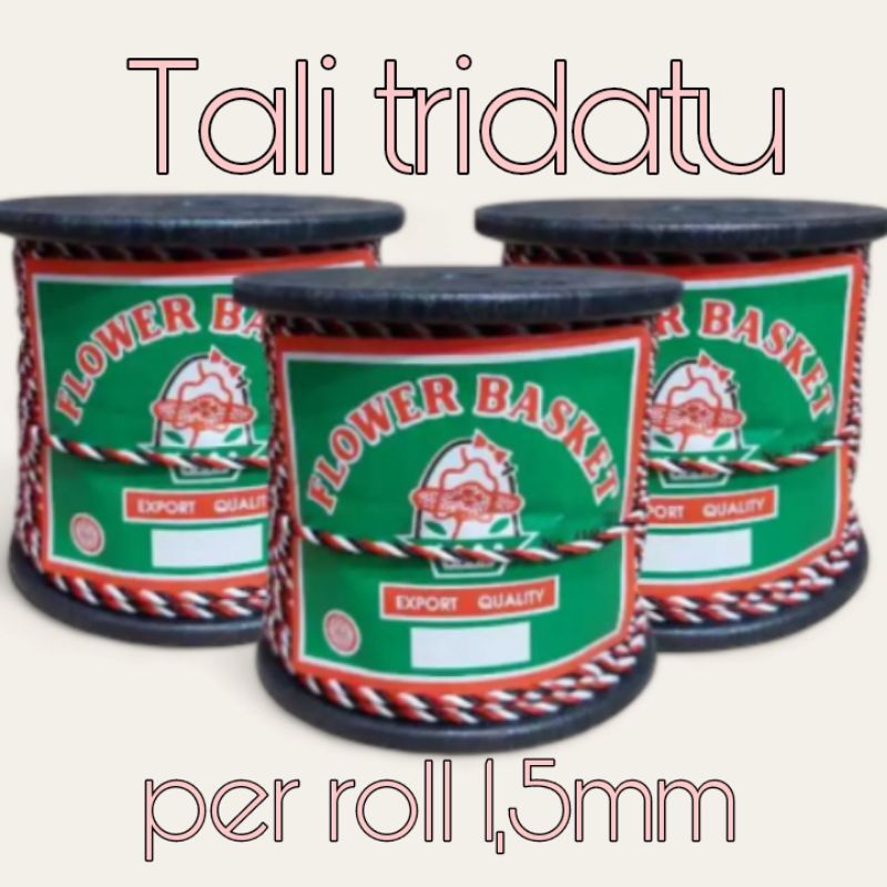 

TALI TRIDATU/BAHAN GELANG/1,5mm FLOWER BASKET 50 YARD