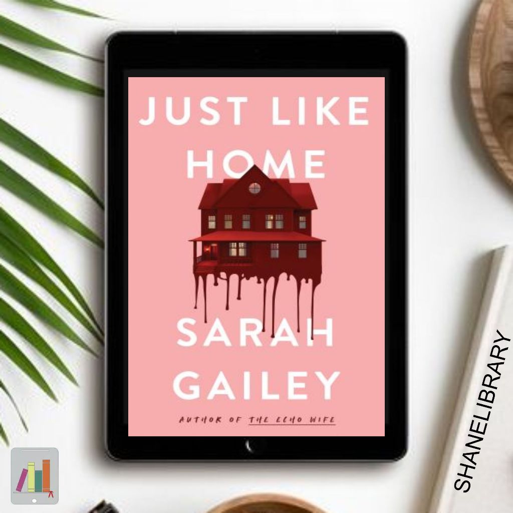 

Just Like Home by Sarah Gailey