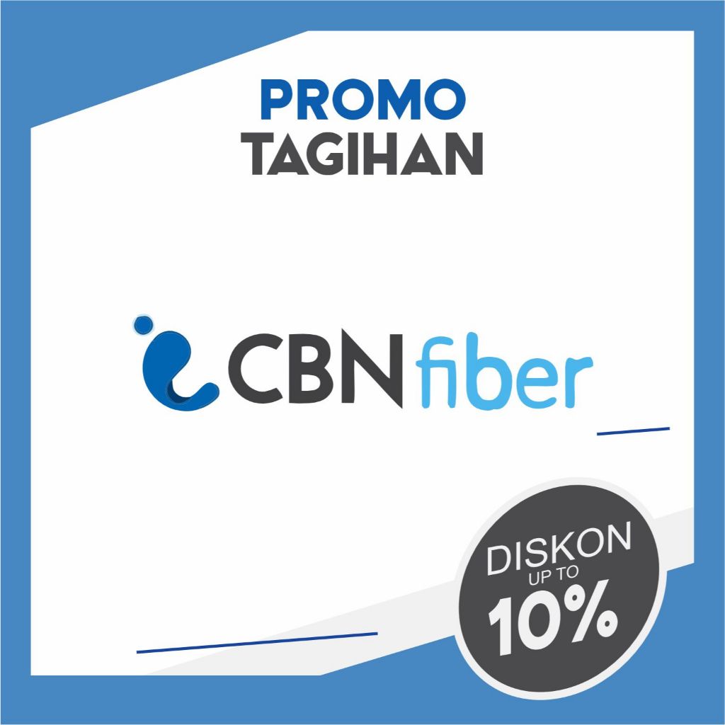 Promo Diskon Tagihan Internet CBN Fiber 10%