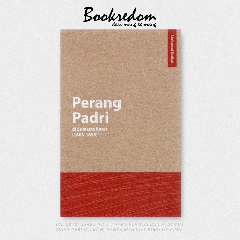 PERANG PADRI DI SUMATRA BARAT (1803-1838) - MUHAMAD RADJAB | BOOKREDOM