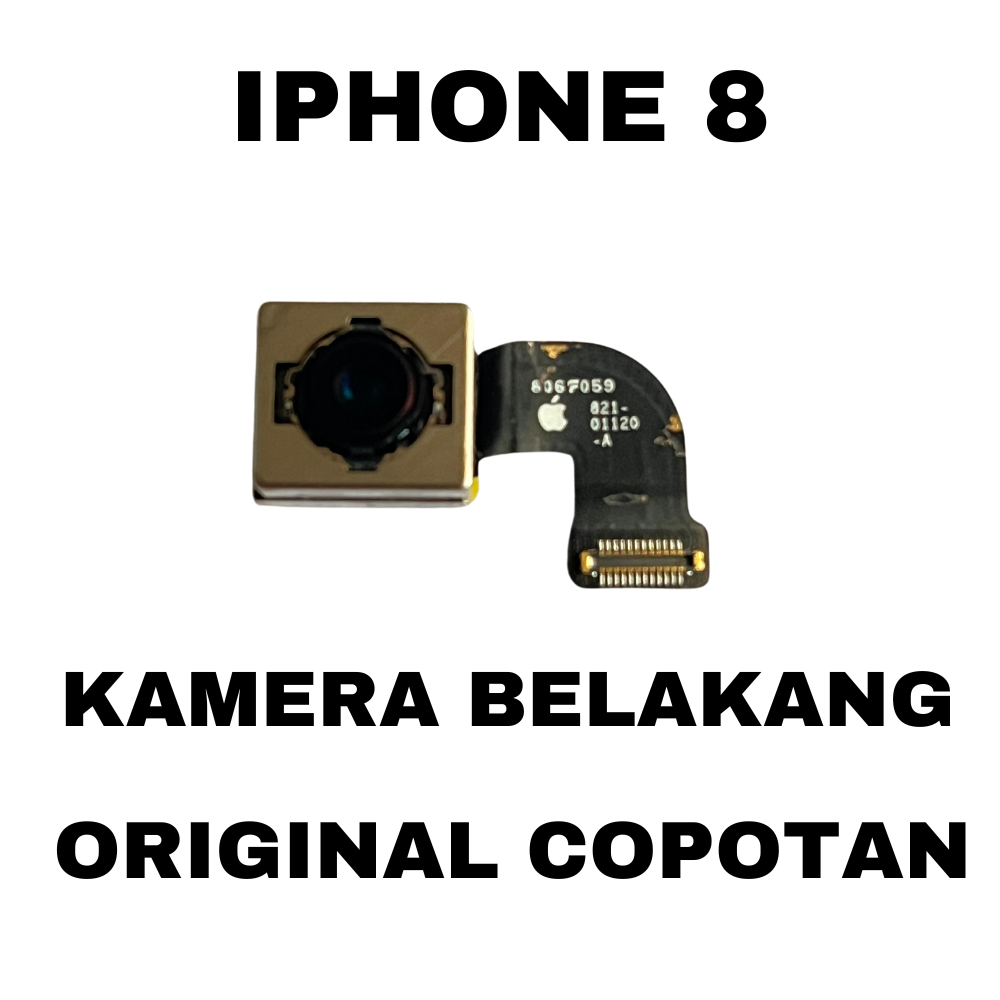 KAMERA BELAKANG IPHONE 8 ORIGINAL COPOTAN