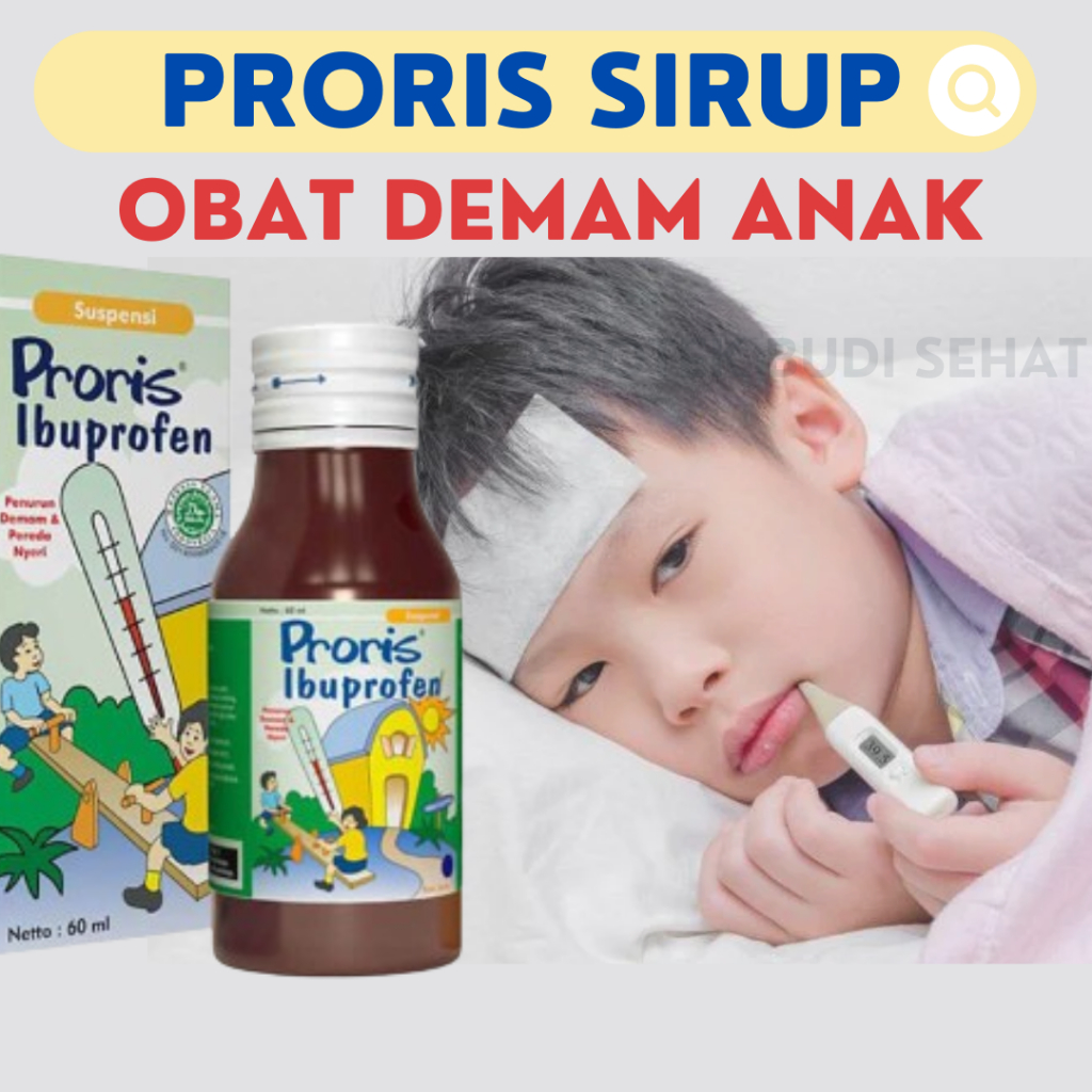 Proris Sirup Obat Pereda Demam Anak Sakit Gigi Sakit Gusi Obat Turun Panas Anak Proris Anak 2-6 Tahu