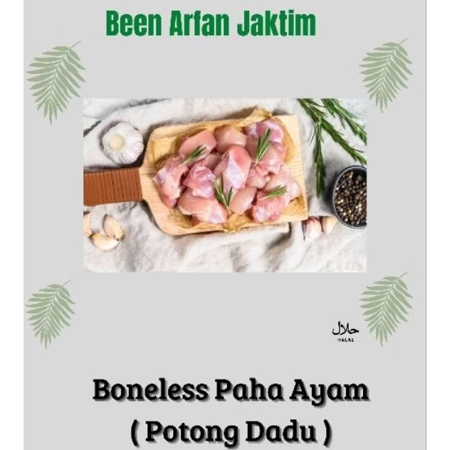 

Boneless Paha Ayam ( Potong Dadu ) 1 Kg