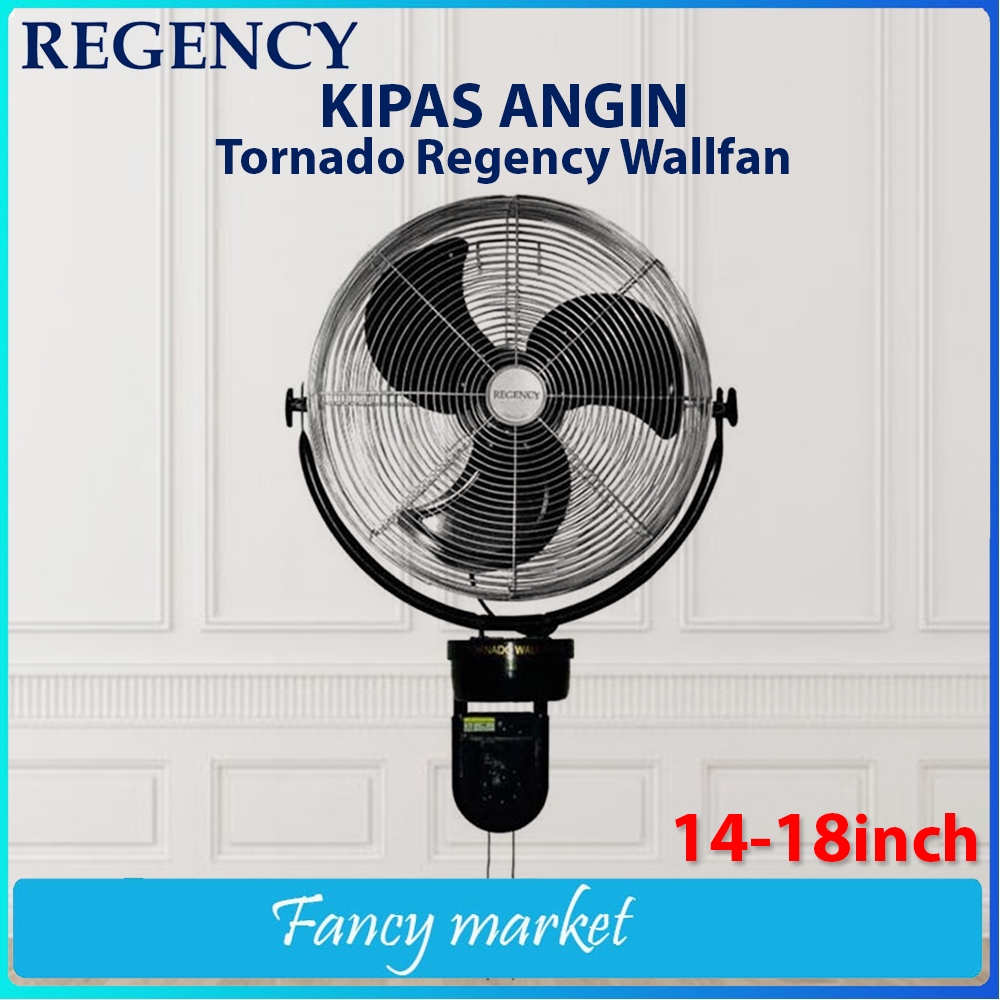 KIPAS ANGIN TORNADO REGENCY DINDING/WALL FAN REGENCY Ukuran 14 - 18 Inch