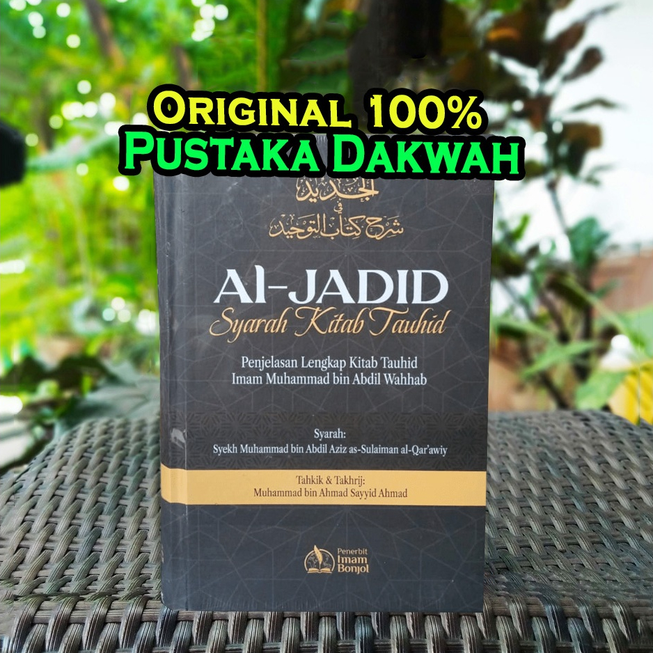 Al Jadid Syarah Kitab Tauhid Penjelasan Lengkap Kitab Tauhid HARDCOVER Imam Muhammad bin Abdul Wahha