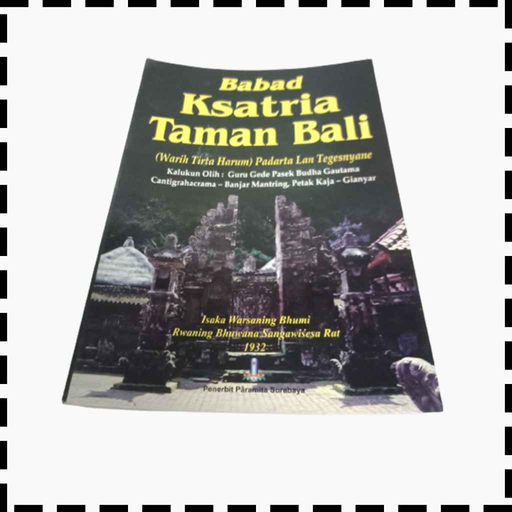 Babad Ksatria Taman Bali Warih Tirta Harum Padarta Lan Tegesnyane Agama Hindu Guru Gede Pasek Bhuda 