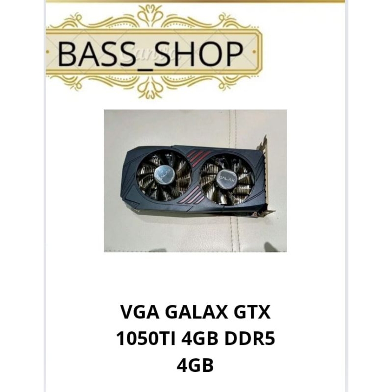 VGA GALAX GTX 1050TI 4GB 2ND