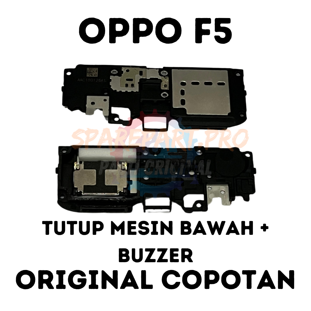 TUTUP MESIN BAWAH + BUZZER OPPO F5 ORIGINAL COPOTAN