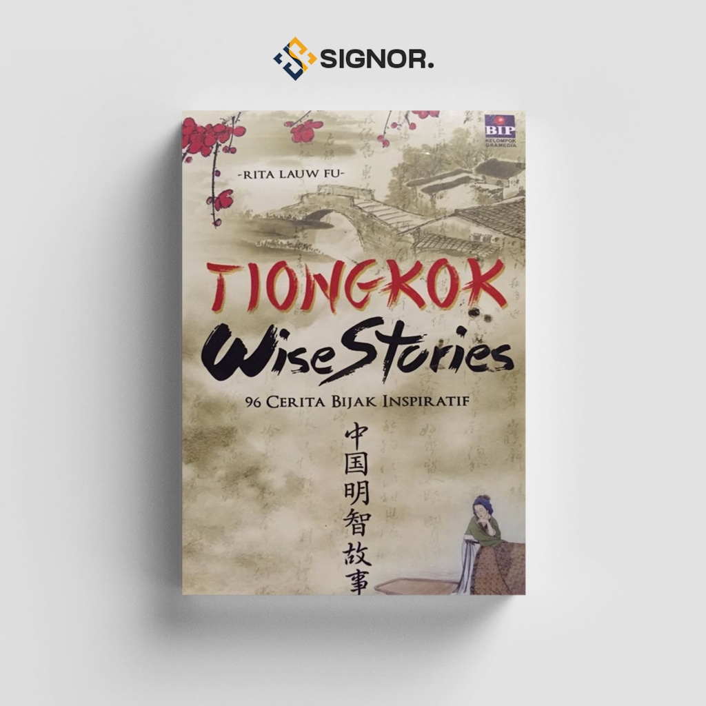 

[ID2241] Tiongkok Wise Stories: 96 Cerita Bijak Inspiratif - Rita Lauw Fu