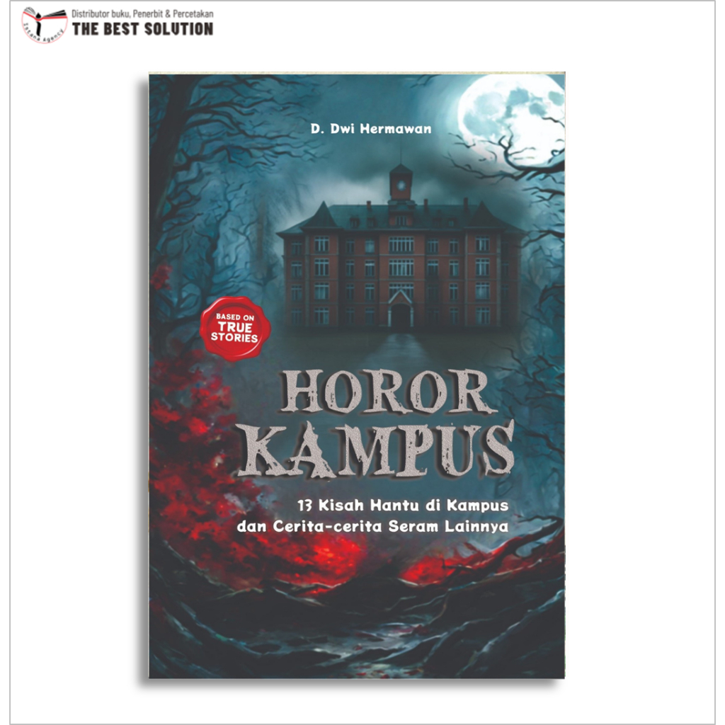 Horor Kampus: 13 Kisah Hantu di Kampus dan Cerita-Cerita Seram Lainnya