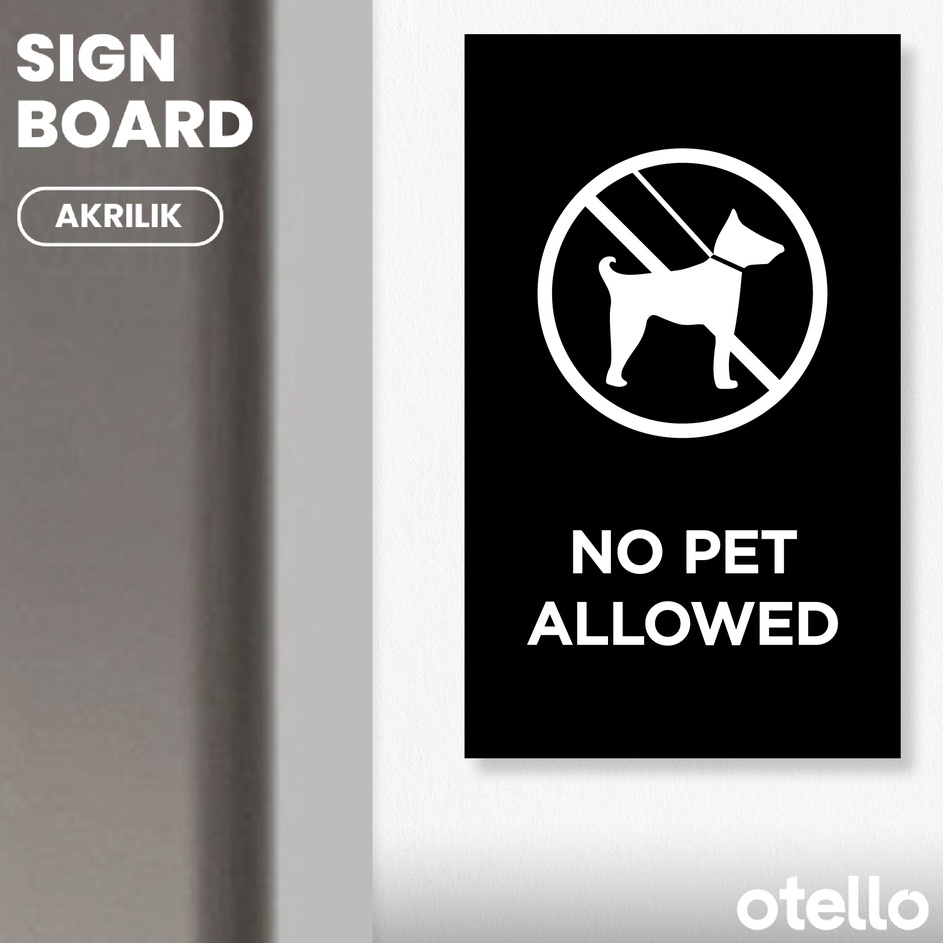 

Promo Otello Label No Pet Allowed Sign Board Akrilik Print UV Papan Label Acrylic Signage Sticker Dinding Tempel Pintu Ruangan Petunjuk Peraturan