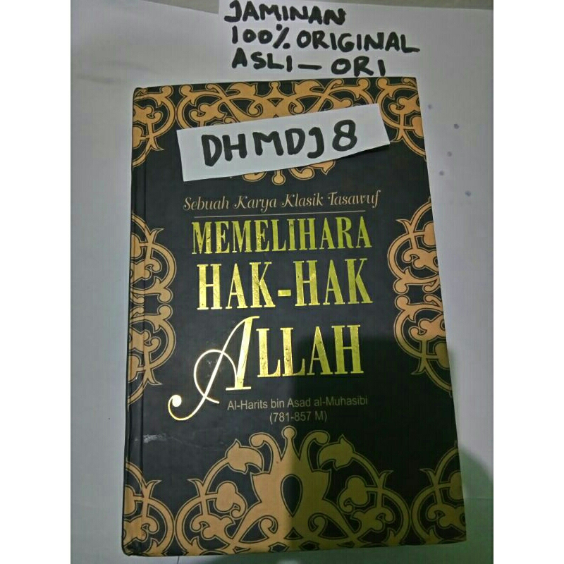 SEBUAH KARYA KLASIK TASAWUFMEMELIHARA HAK-HAK ALLAH terjemah dari kitab Ar Ri Aayah Li Huquuqillah P