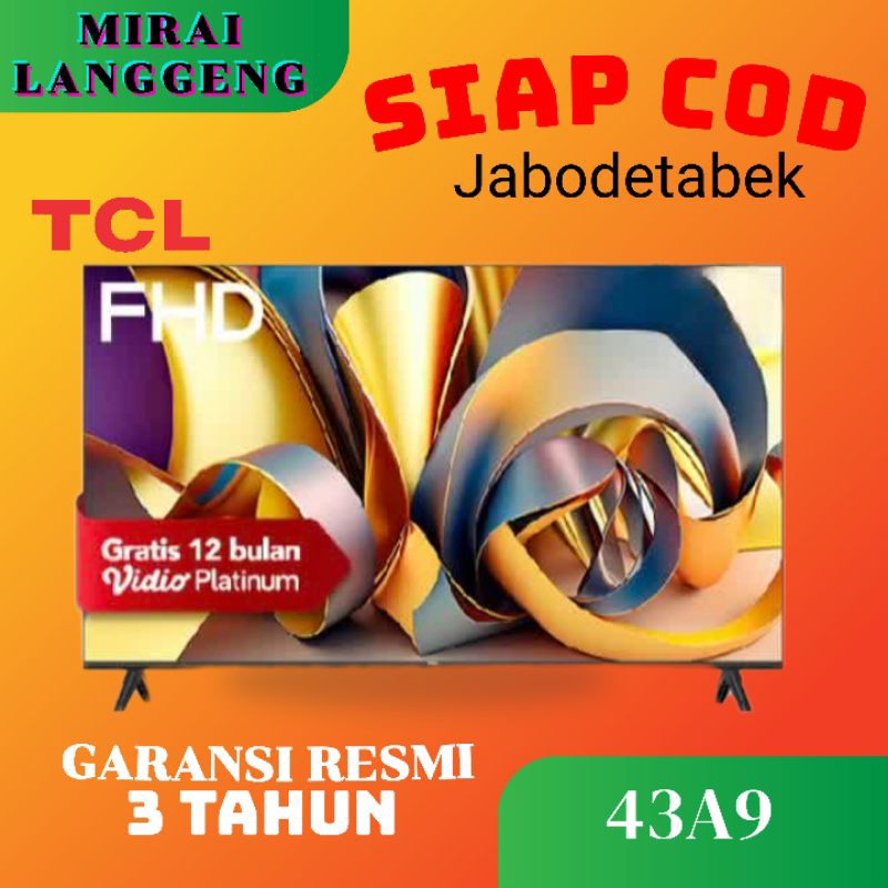 TCL 43 INCH 43A9 ANDROID 11 GARANSI RESMI 3TH
