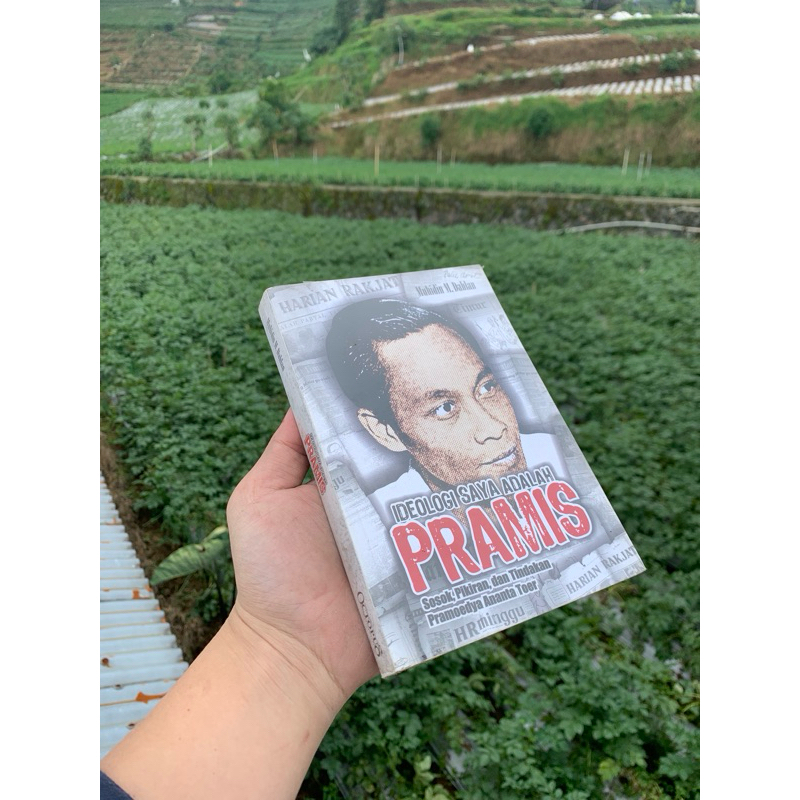 Ideologi Saya Adalah Pramis ( pramoedya ananta toer ) - Muhidin M Dahlan