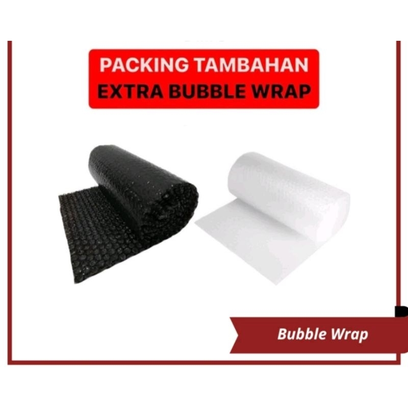 

Extra tambahan bubble wrap