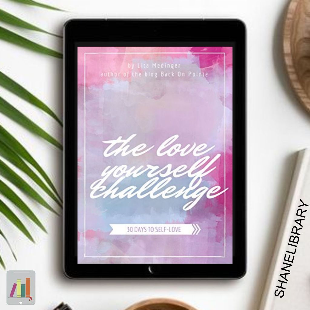 

To Love Yourself Challenge by Lita Medinger
