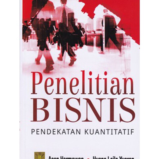 

Hemat PENELITIAN BISNIS PENDEKATAN KUANTITATIF Asep Hermawan