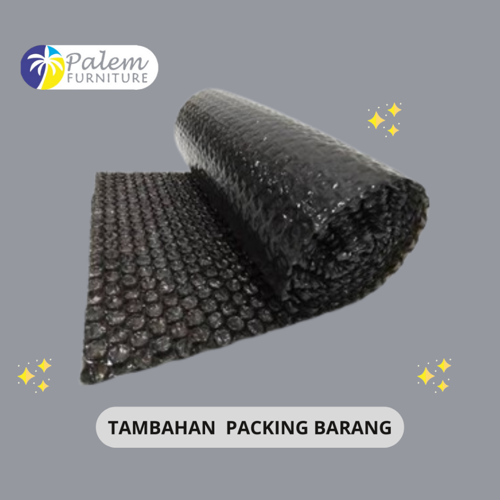 

TAMBAHAN PACKING BARANG PALEM FURNITURE