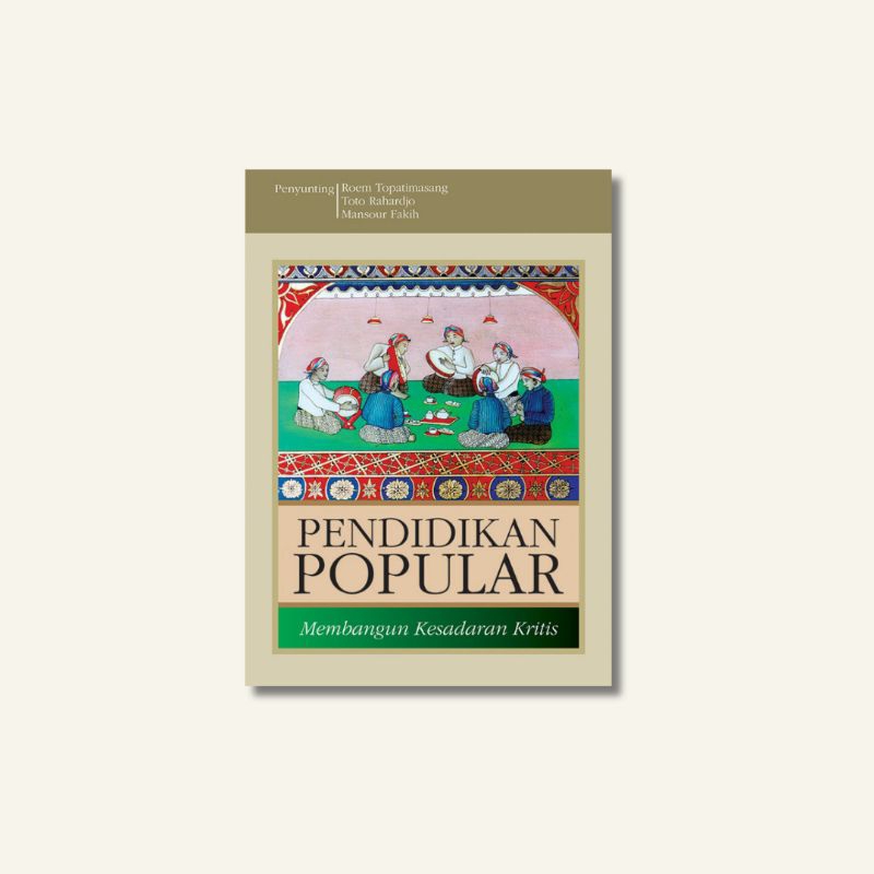 Pendidikan Popular: Membangun Kesadaran Kritis