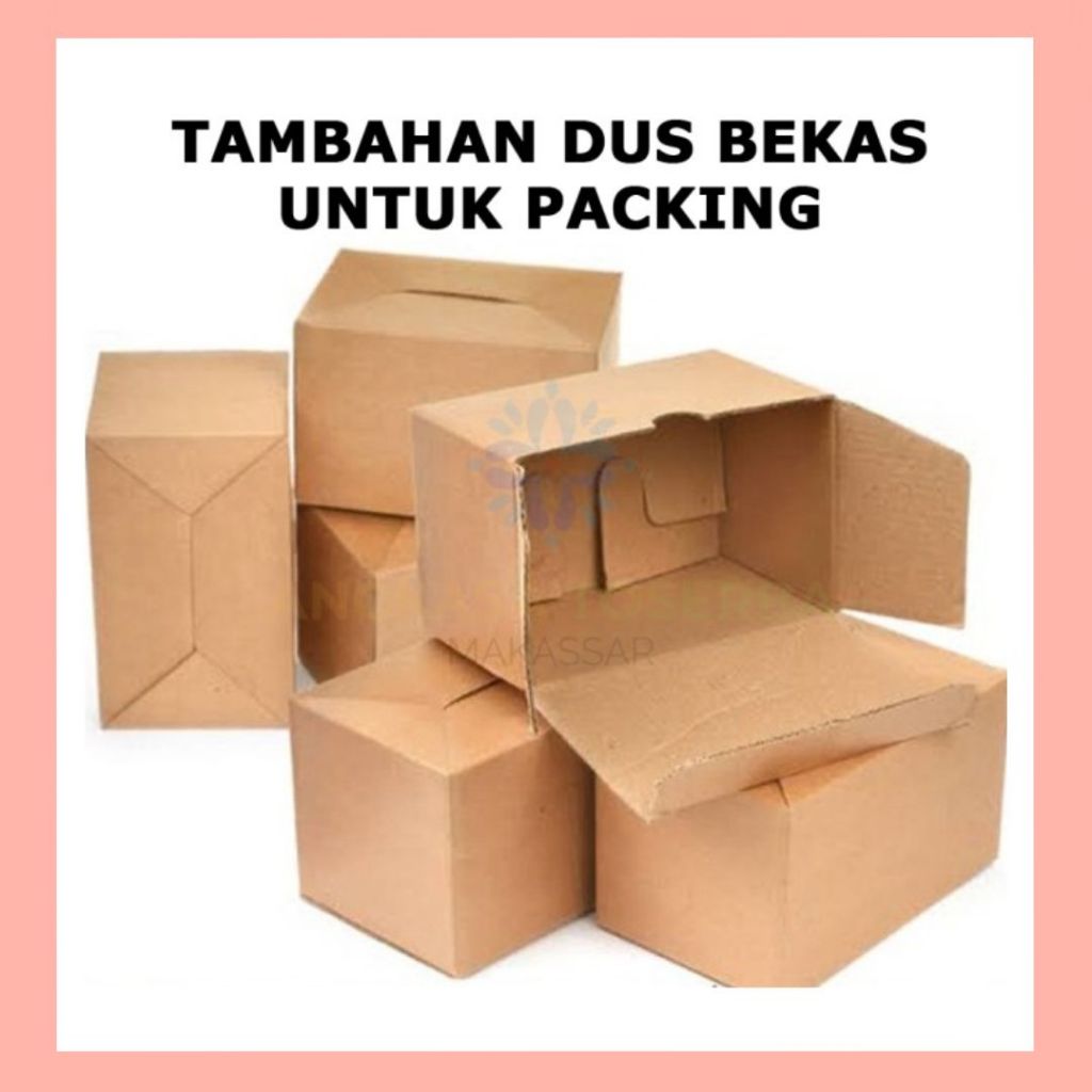 

EXTRA PACKING DUS BEKAS TAMBAHAN KARDUS UNTUK PACKING LEBIH AMAN