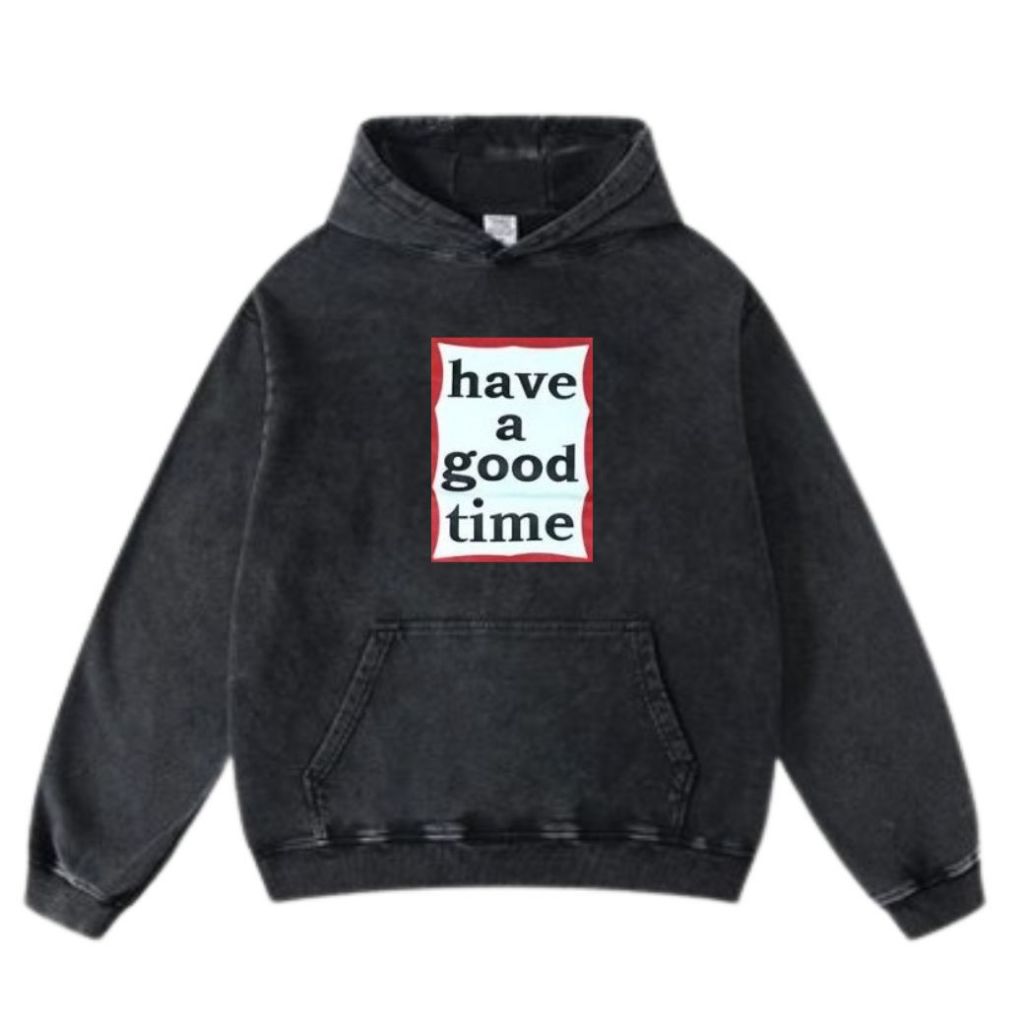 COD - Sweater Hoodie Black Wash Have A Good Time M.L.XL.XXL High Quality | Hoodie Washed
