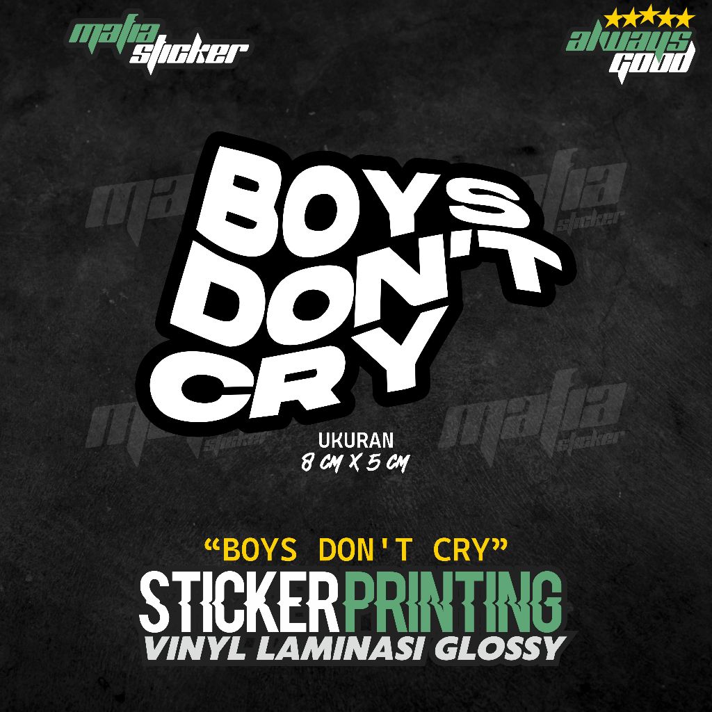 STICKER/STIKER PRINT CUT BOYS DONT CRY