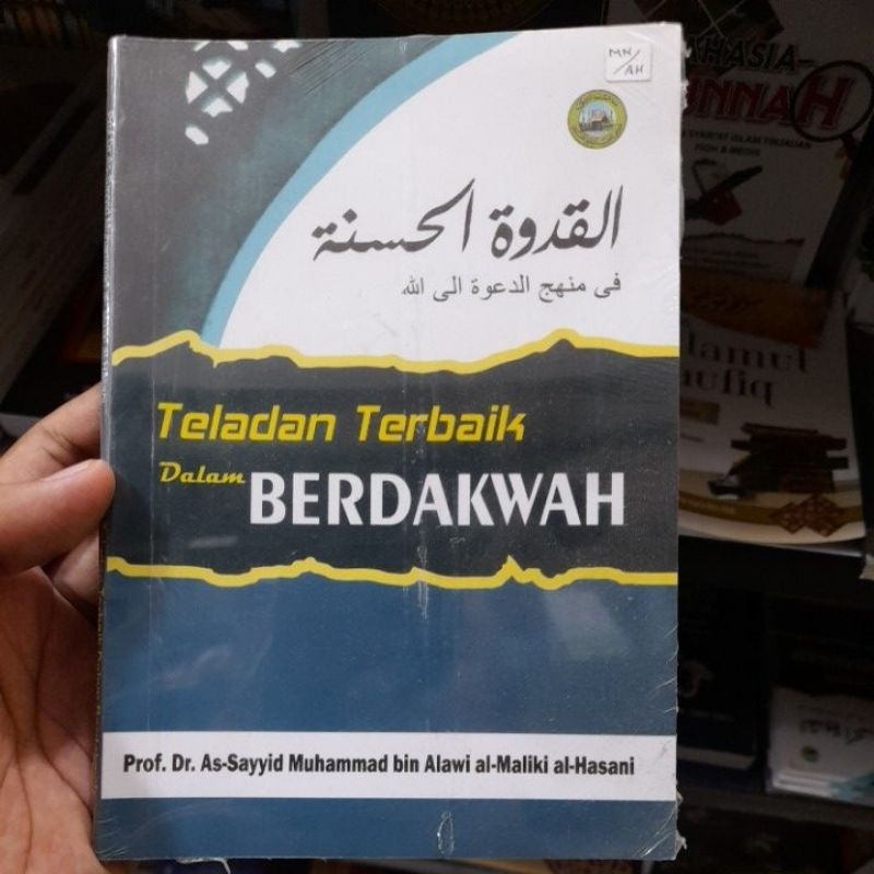 Teladan Terbaik Dalam Berdakwah (Terjemah Al-Qudwah Al-Hasanah Fi Manhaj Ad-Da'wah Ilallah)