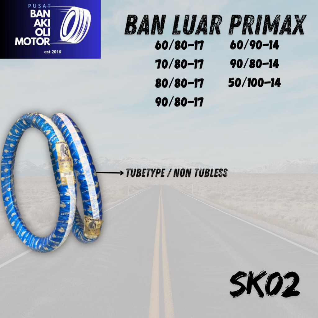 BAN LUAR PRIMAX SK02 UKURAN 70/80-17 / 80/80-17 / 90/80-17 TUBETYPE
