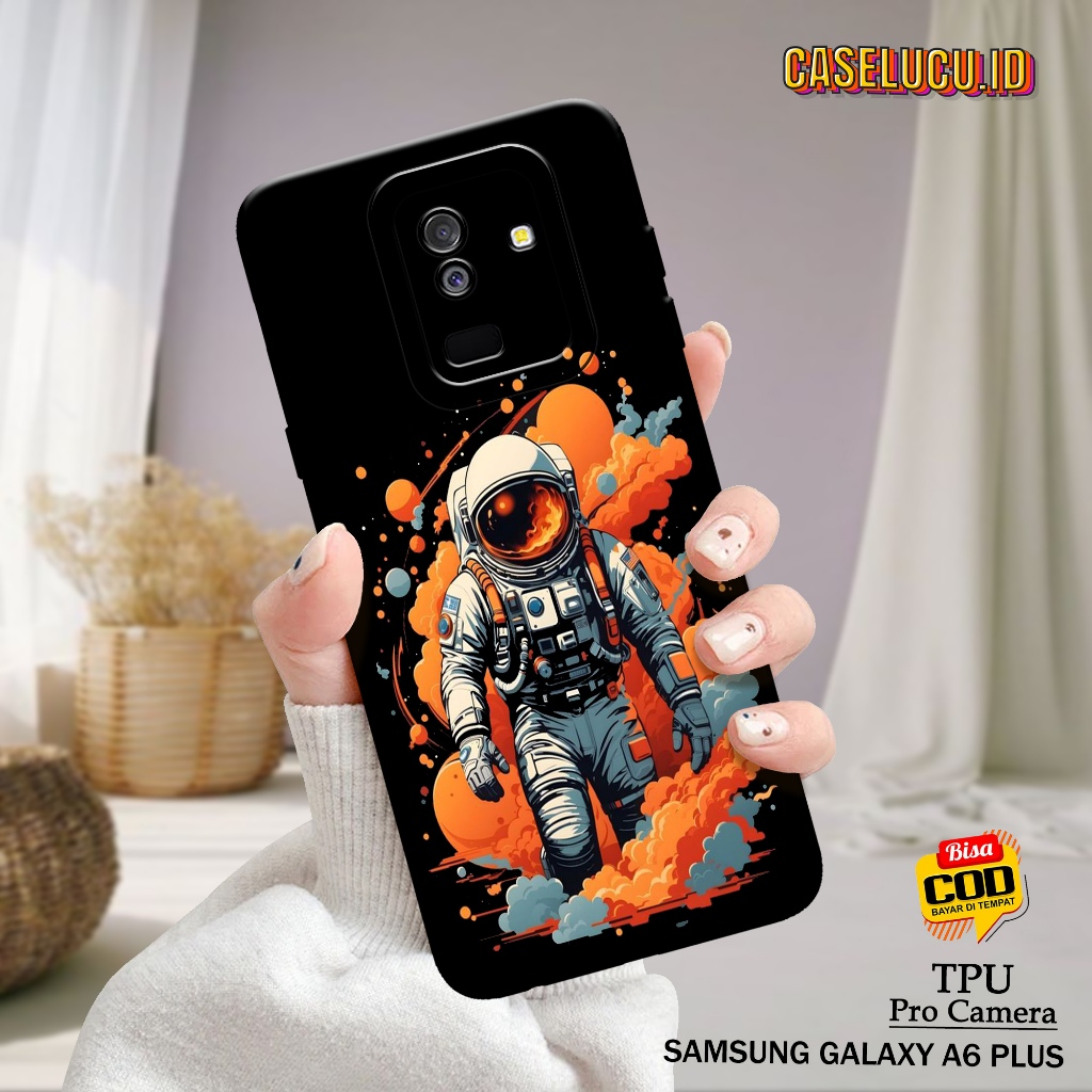 Casing Hp Samsung A6 Plus Terbaru - Case Lucu - Case Samsung A6 Plus - Fashion Case Astronot - Soft 