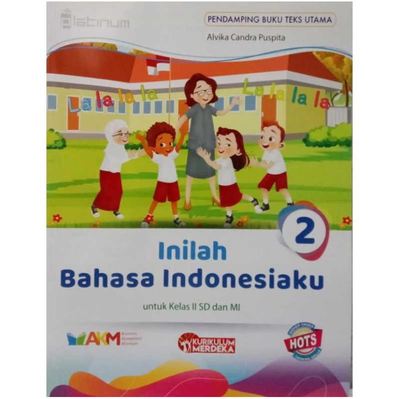 

Platinum Inilah Bahasa Indonesiaku Kelas 2 SD HOTS Terbaru Akm 2023 Kurikulum Merdeka