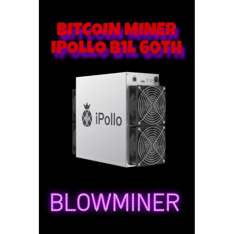 Ipollo B1L 60 Th SHA256 BTC Miner