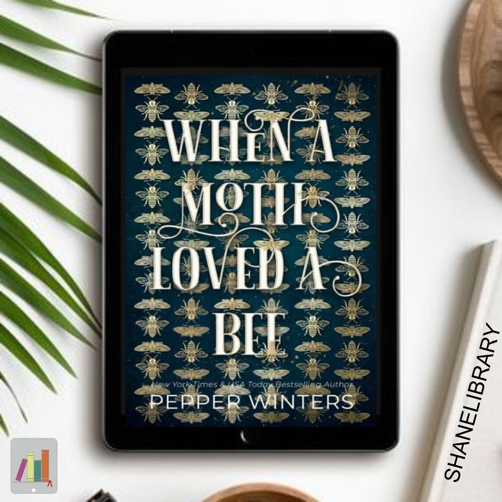 

When a Moth Loved a Bee by Pepper Winters