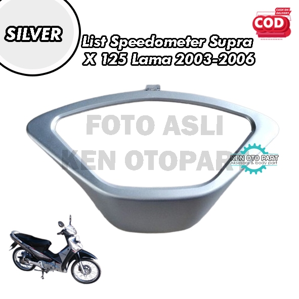 Cover List Speedometer / Cover Ring Speedometer Supra  X 125 Lama 2003-2006 Silver