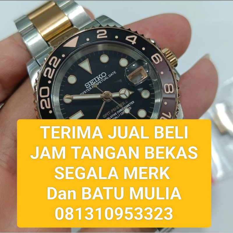 TERIMA JUAL BELI JAM TANGAN BEKAS SEGALA MERK MEWAH DAN MERK BIASA ORIGINAL