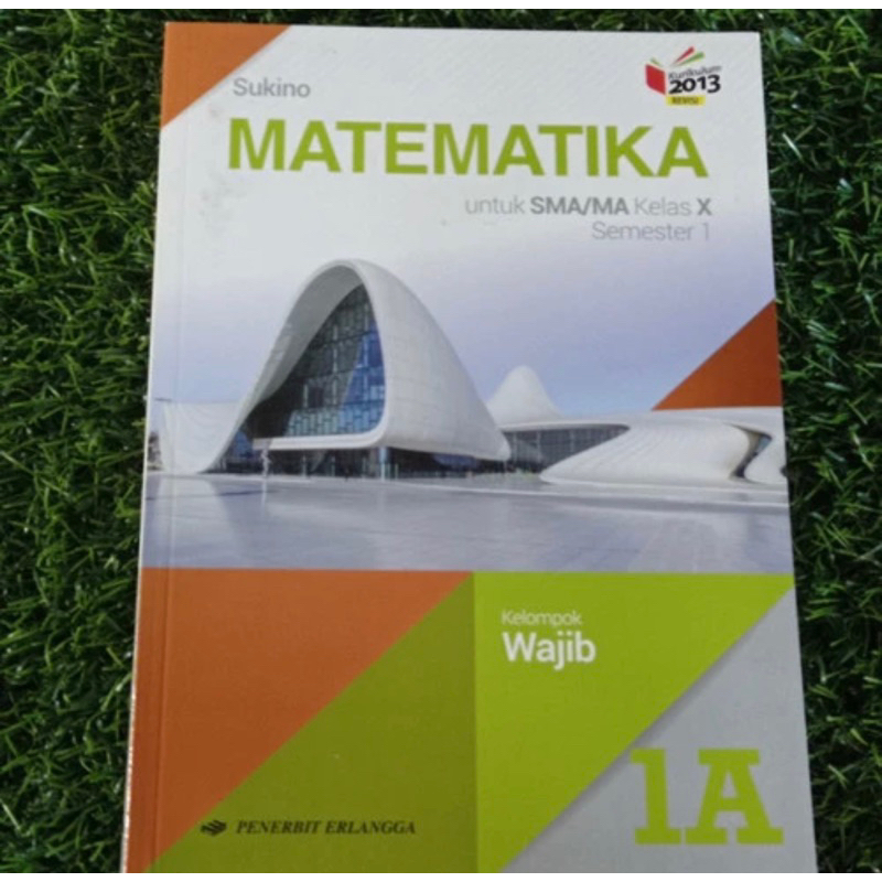 MATEMATIKA SMA KELAS 1A WAJIB SUKINO