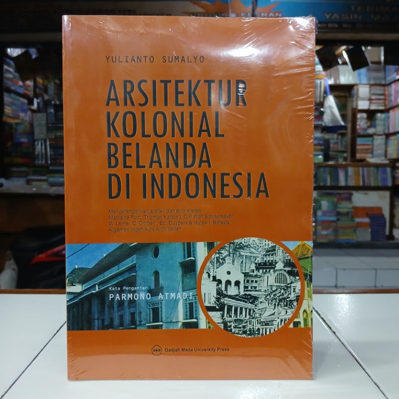 UGM Press Buku Arsitektur Kolonial Belanda Di Indonesia -  Yulianto Sumalyo Original