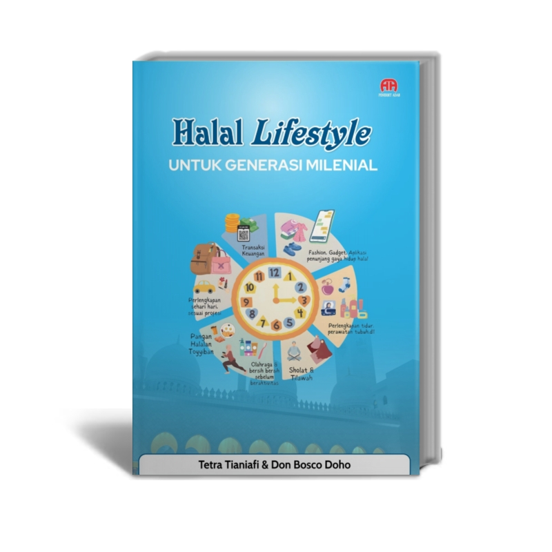 Halal Lifestyle Untuk Generasi Milenial - Tetra Tianiafi dan Don Bosco Doho - Penerbit Adab