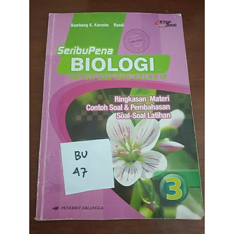 

SERIBU PENA BIOLOGI UNTUK SMP/ MTS KELAS IX (BU47)