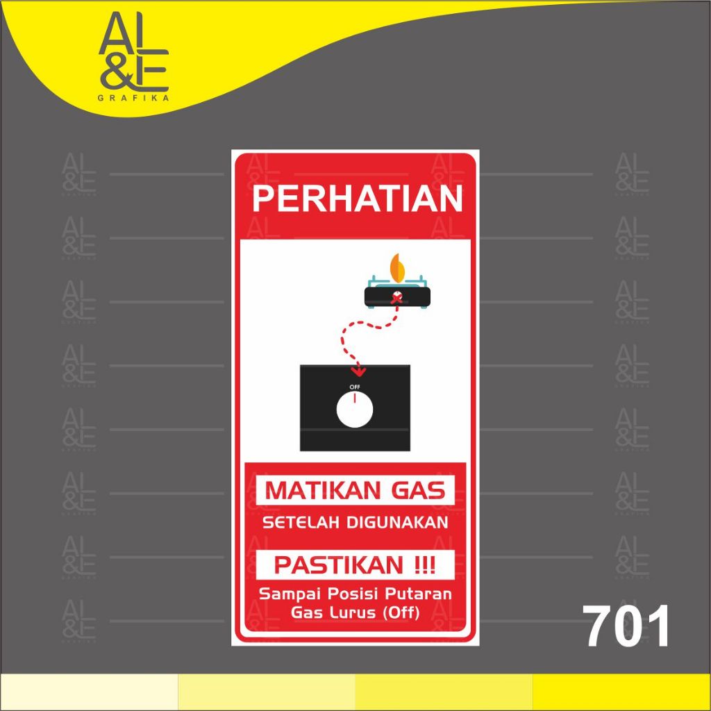 

701 - Stiker Matikan Gas Setelah Digunakan, Sticker Vinyl, Premium dan Tahan Air