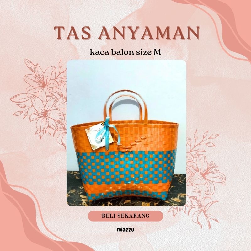 

TAS ANYAMAN || TAS KACA BALON SIZE M & L||