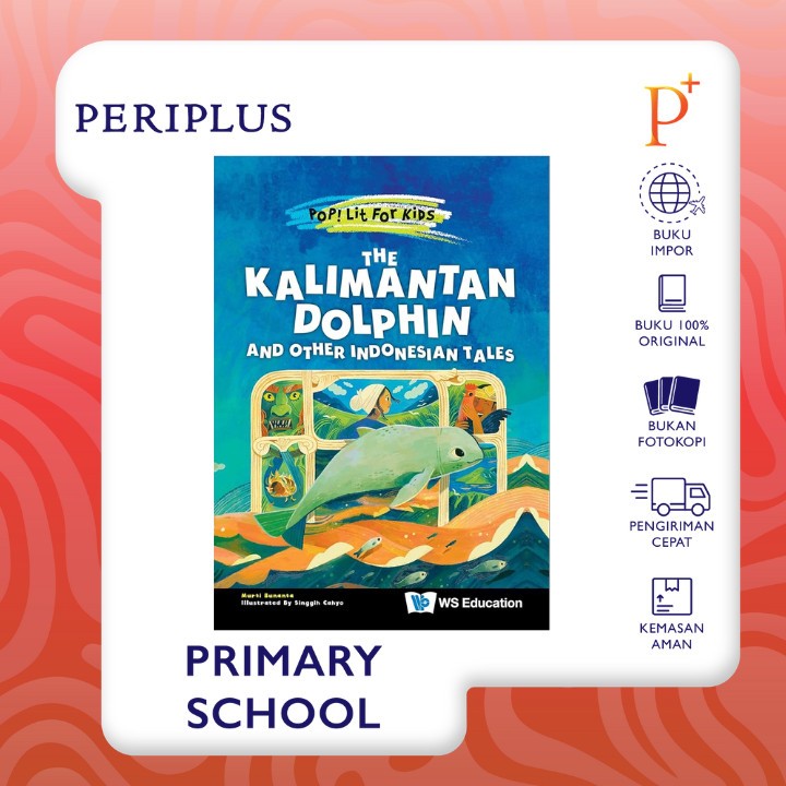 Kalimantan Dolphin And Other Indonesian Tales - 9789811285882