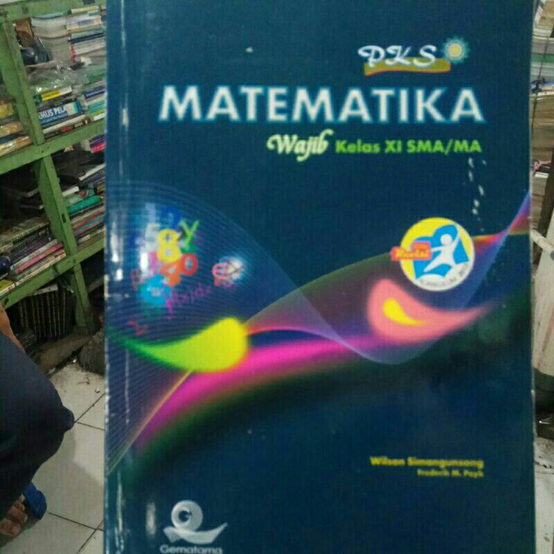 BUKU BEKAS MATEMATIKA WAJIB XI PKS KURIKULUM 2013 REVISI