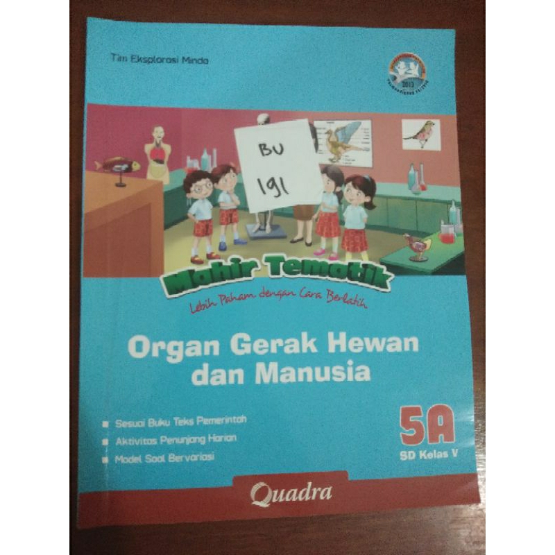 

MAHIR TEMATIK LEBIH PAHAM DENGAN CARA BERLATIH ORGAN GERAK HEWAN DAN MANUSIA UNTUK SD KELAS 5(BU191)