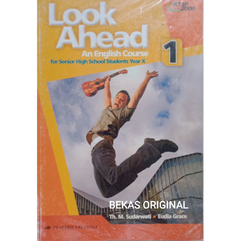 Look Ahead 1 Untuk SMA Kelas X Kurikulum KTSP 2006 Sudarwati Erlangga Kode BL-1103 Asli Original Ori