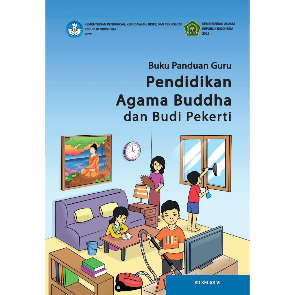

Buku Panduan Guru Pendidikan Agama Buddha dan Budi Pekerti untuk SD Kelas VI