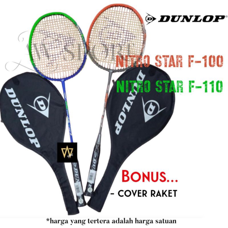 Raket Badminton Dunlop Nitro Star F-100 F-110 / Raket Bulutangkis