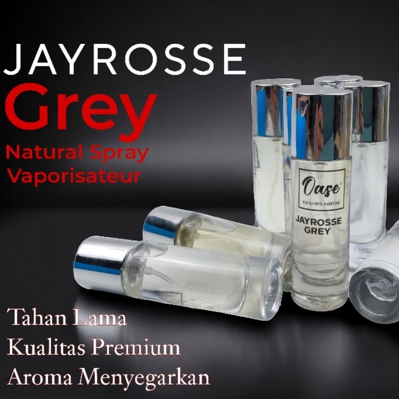 INSPIRED PARFUM REFILL 30ml JAYROSSE GREY — Isi Ulang Bibit Parfum Minyak Wangi Pria Wanita Unisex B