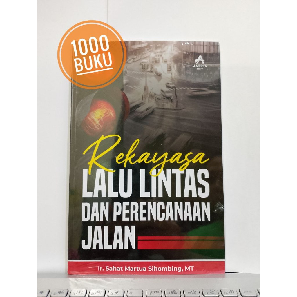Buku teknik sipil rekayasa lalu lintas dan perencanaan jalan Sahat Martua Sihombing amerta media